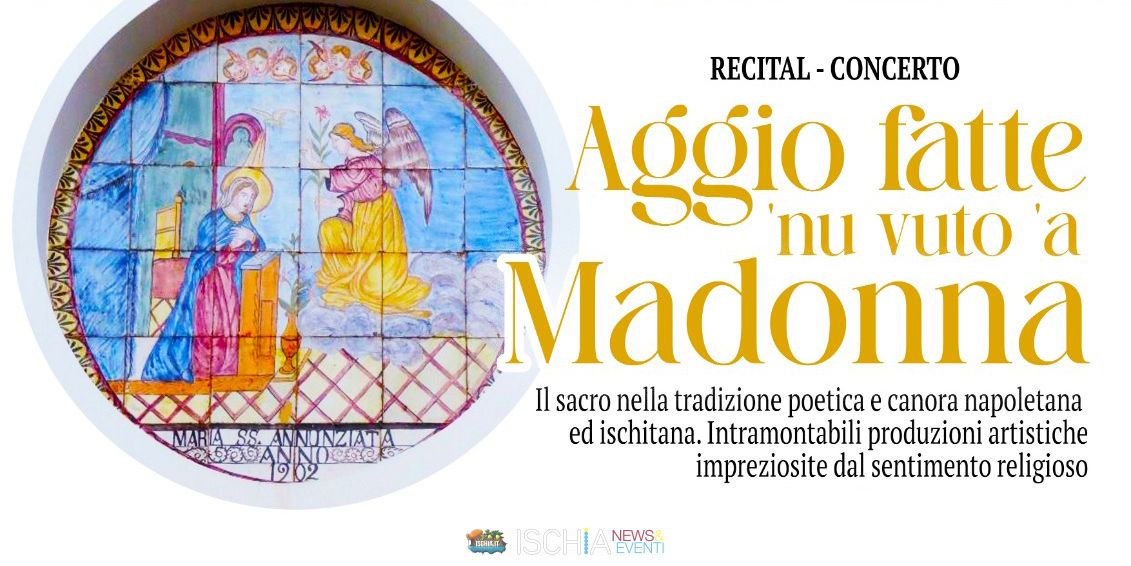 Recital-concerto “Aggio fatte ‘nu vute ‘a Madonna”